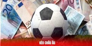 Cách phân tích hiệu quả Kèo châu Âu để nâng cao tỷ lệ cá cược