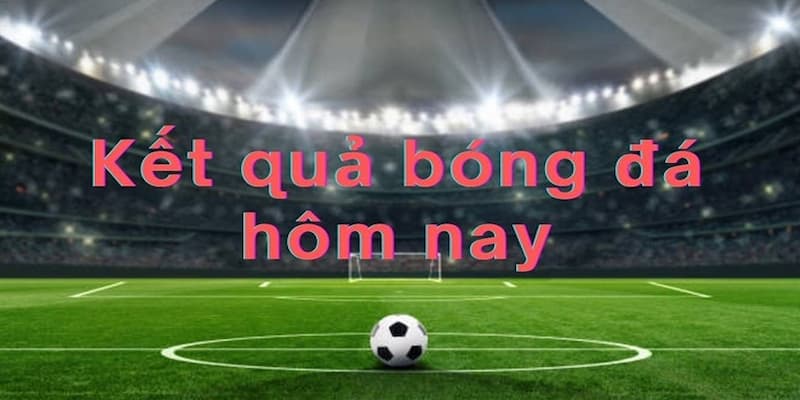 Lý do cần cập nhật kết quả bóng đá hàng ngày
